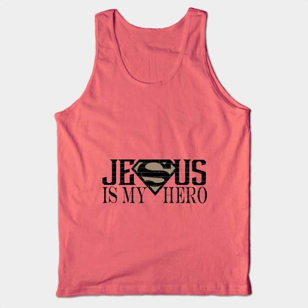 Jesus is my hero 2 Tank Top by CandD